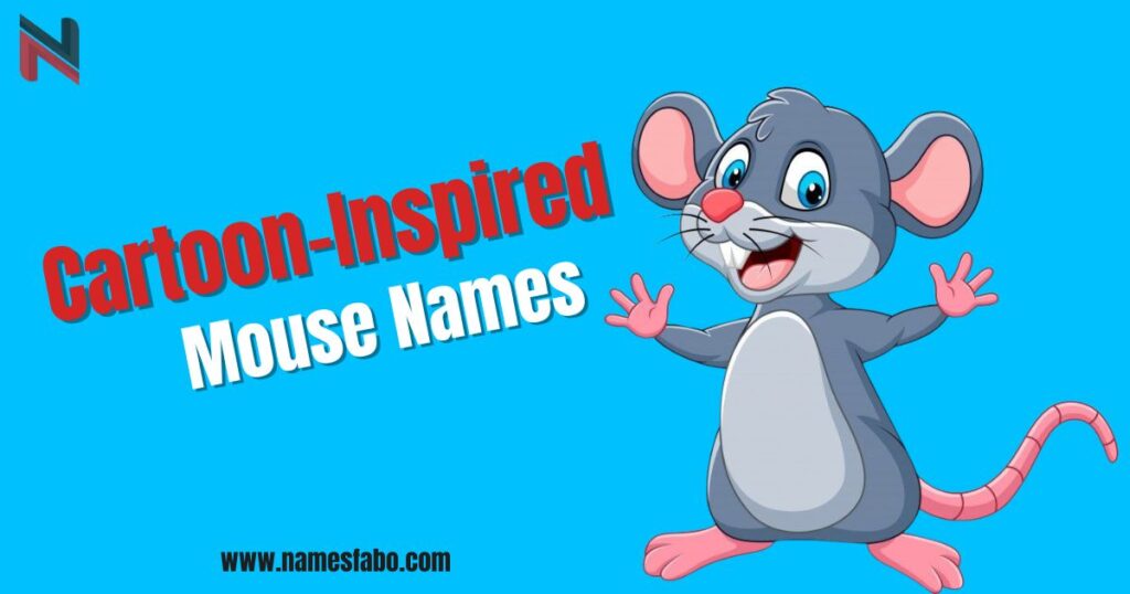 Cartoon-Inspired Mouse Names