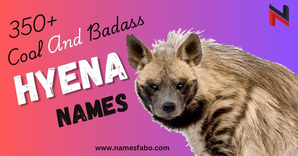 Hyena Names