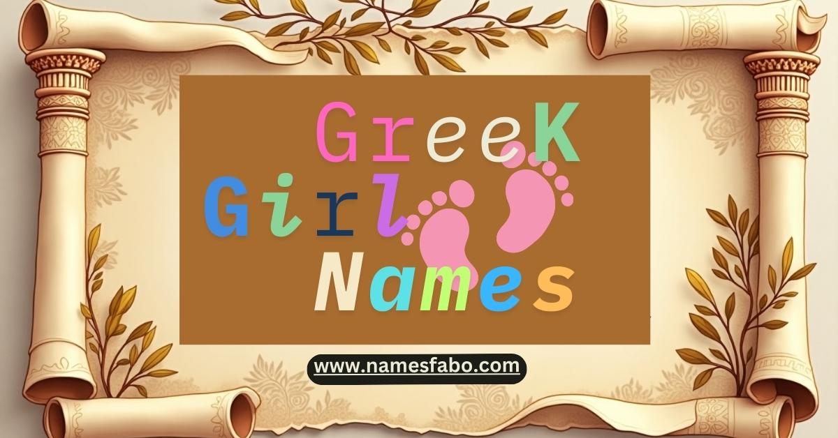 Ancient scroll showcasing traditional and modern Greek girl names with their meanings